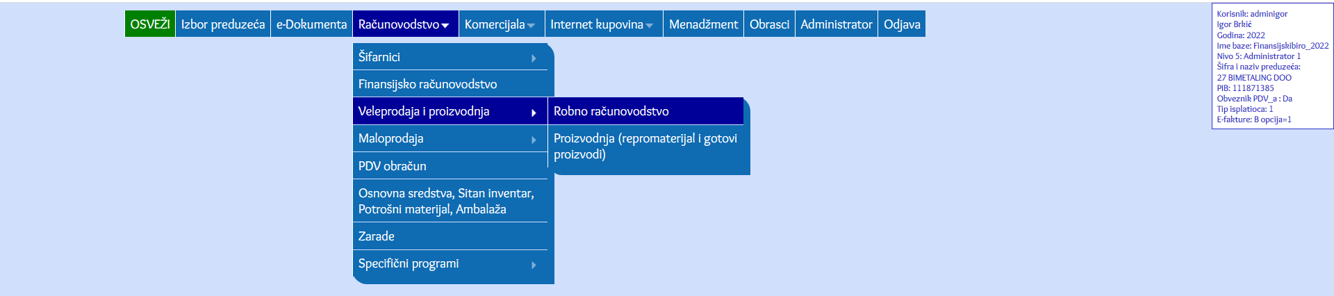 Klik na Računovodstvo na osnovnom meniju programa, zatim Veleprodaja i proizvodnja, pa Robno računovodstvo