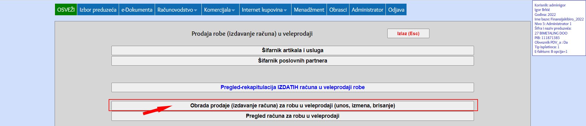 Obrada prodaje (izdavanje računa) za robu u veleprodaji (unos, izmena, brisanje)